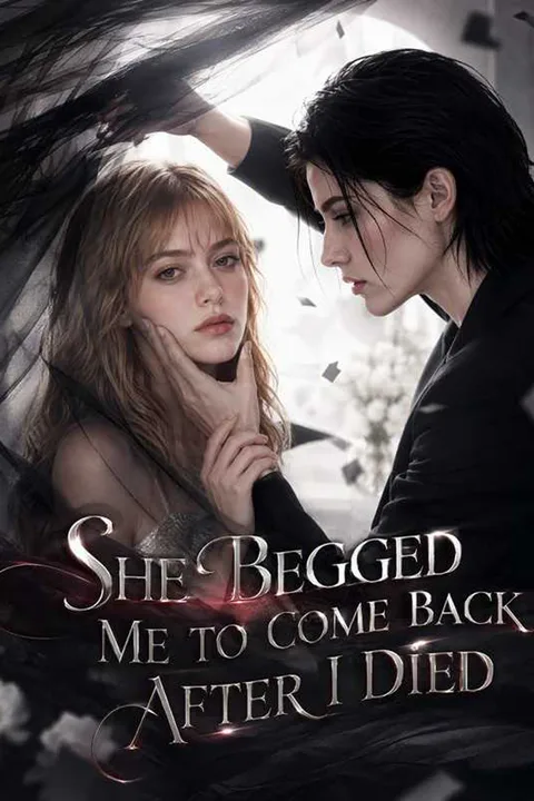 She Begged Me to Come Back After I Died poster