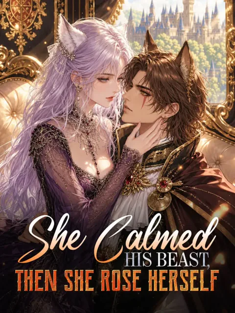 She Calmed His Beast, Then She Rose Herself poster