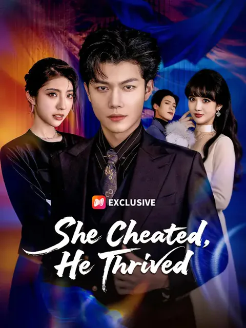 She Cheated, He Thrived poster