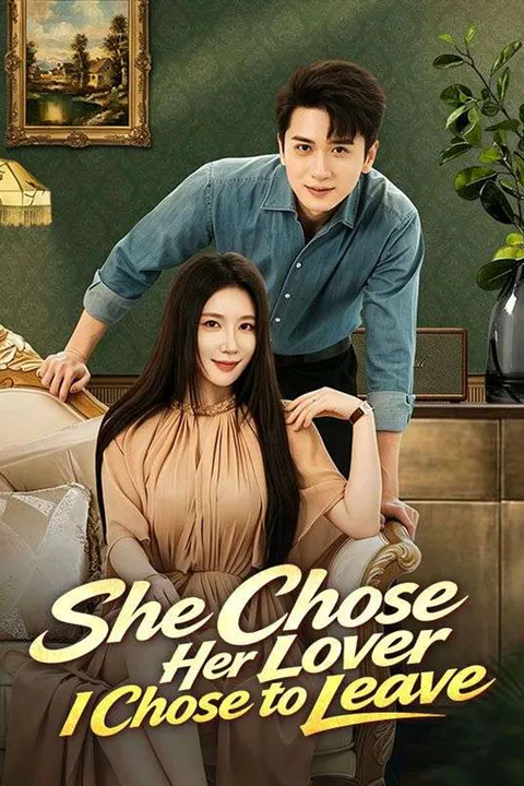She Chose Her Lover, I Chose to Leave poster