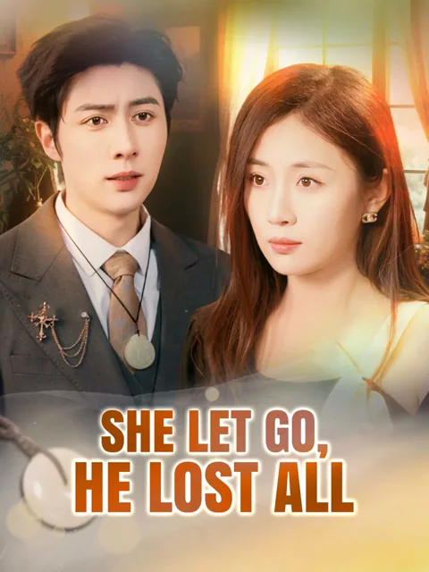 She Let Go, He Lost All poster