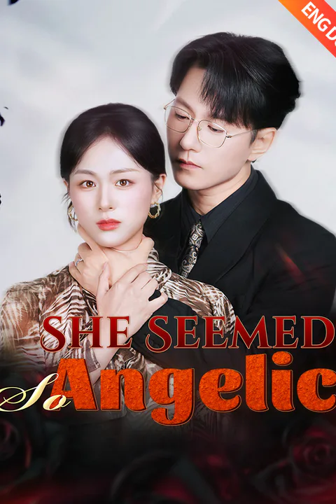 (Dubbed) She Seemed So Angelic poster