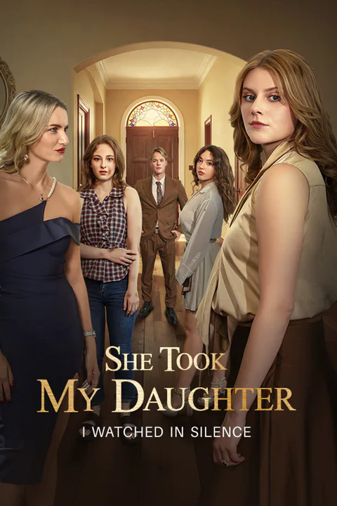 She Took My Daughter，I Watched In Silence poster