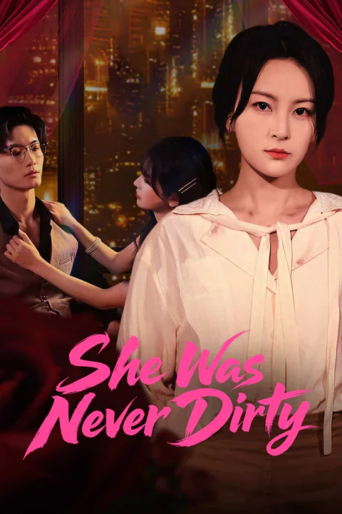 She Was Never Dirty poster