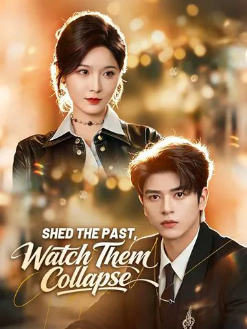 Shed the Past, Watch Them Collapse poster