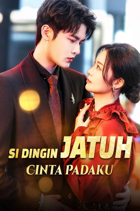 Poster Si Dingin Jatuh Cinta Padaku