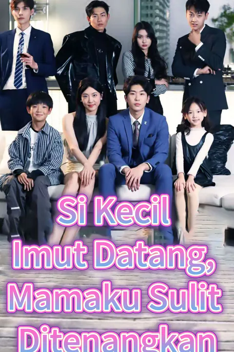 Poster Si Kecil Imut Datang, Mamaku Sulit Ditenangkan