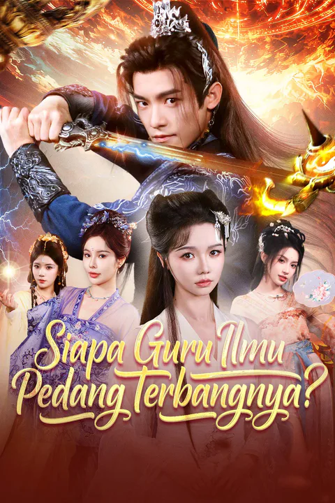 Poster Siapa Guru Ilmu Pedang Terbangnya?