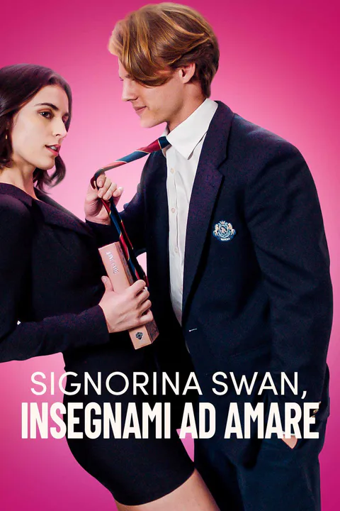 Locandina di Signorina Swan, insegnami ad amare