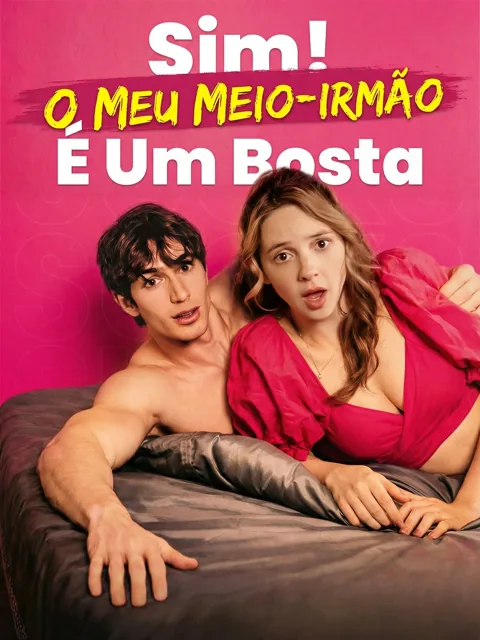 Pôster de Sim! O Meu Meio-irmão É Um Bosta
