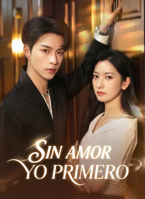 Póster de Sin Amor, Yo Primero