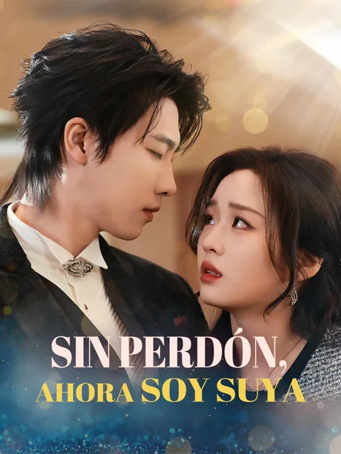 Póster de Sin perdón, ahora soy suya