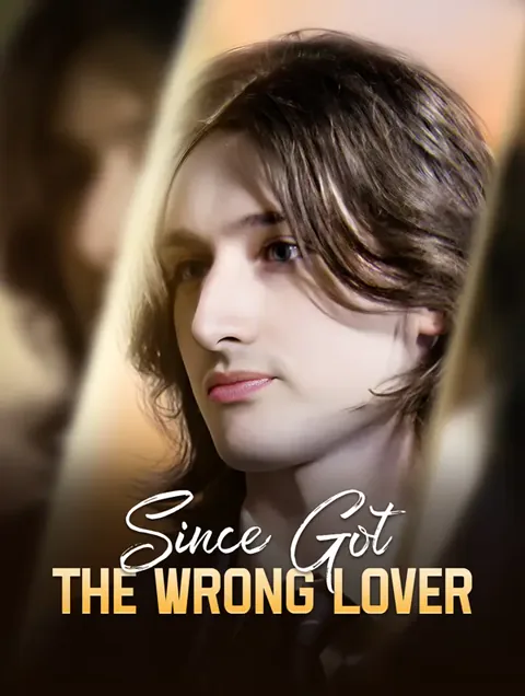 Since Got the Wrong Lover poster