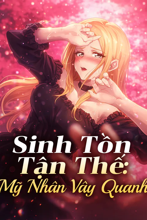 Poster Sinh Tồn Tận Thế: Mỹ Nhân Vây Quanh