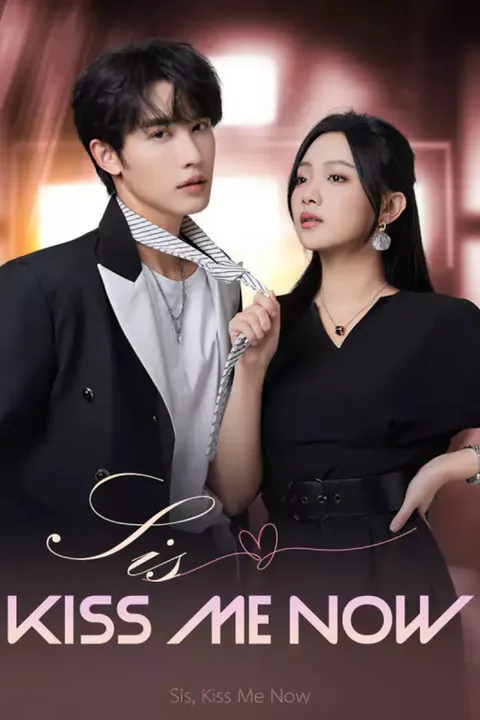 Poster Sis, Kiss Me Now