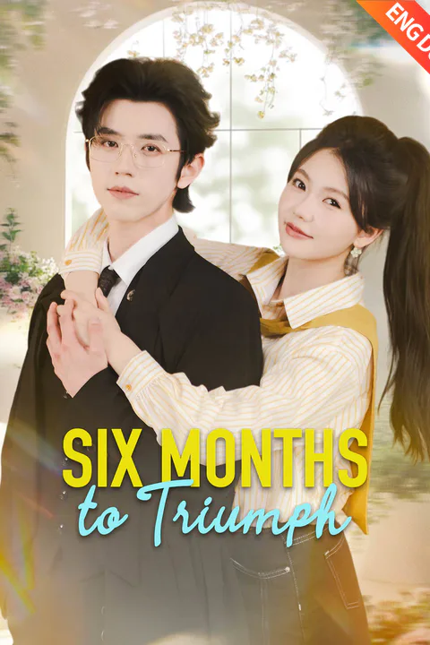 (Dubbed) Six Months to Triumph poster