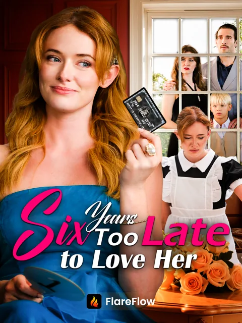 Six Years Too Late to Love Her poster