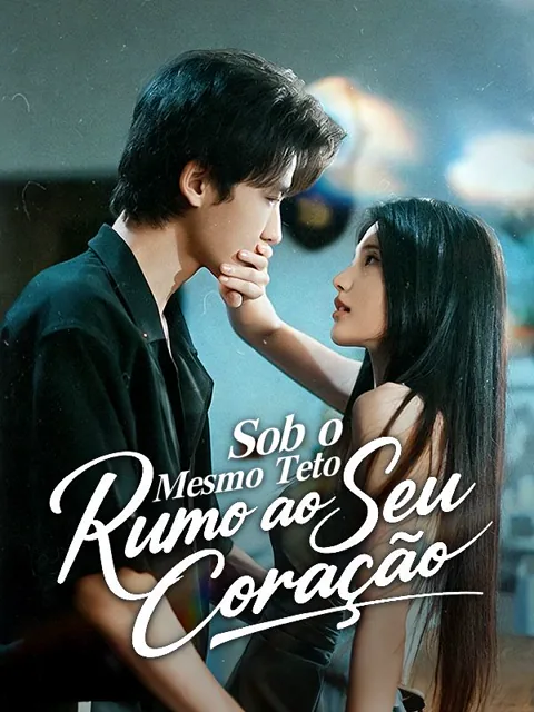 Pôster de Sob o Mesmo Teto, Rumo ao Seu Coração