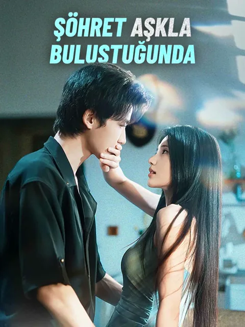 Şöhret Aşkla Buluştuğunda afişi