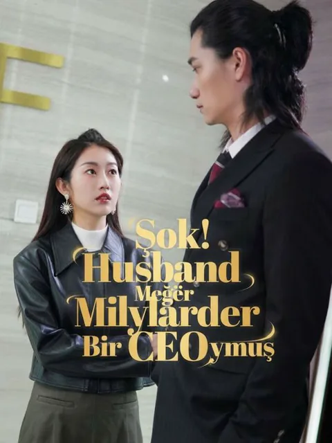 Şok! Kocam Meğer Milyarder Bir CEO'ymuş afişi