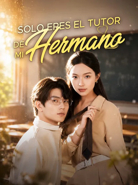 Póster de Solo Eres el Tutor de mi Hermano