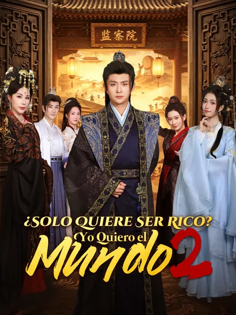 Póster de ¿Solo Quiere Ser Rico? Yo Quiero el Mundo 2 [Doblado]