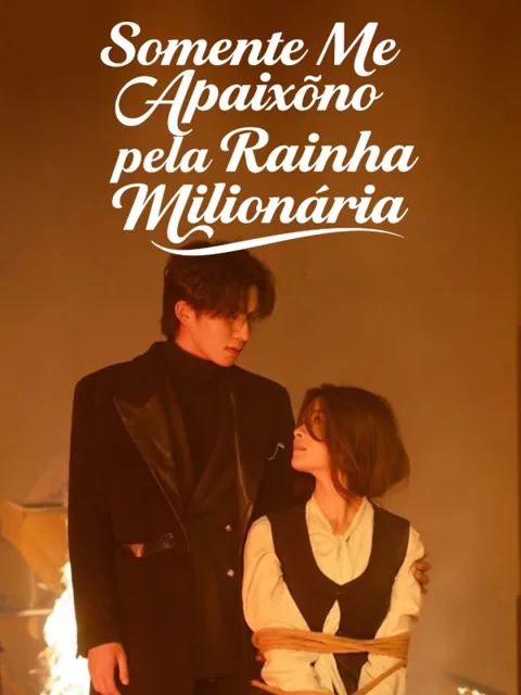 Pôster de Somente Me Apaixono pela Rainha Milionária