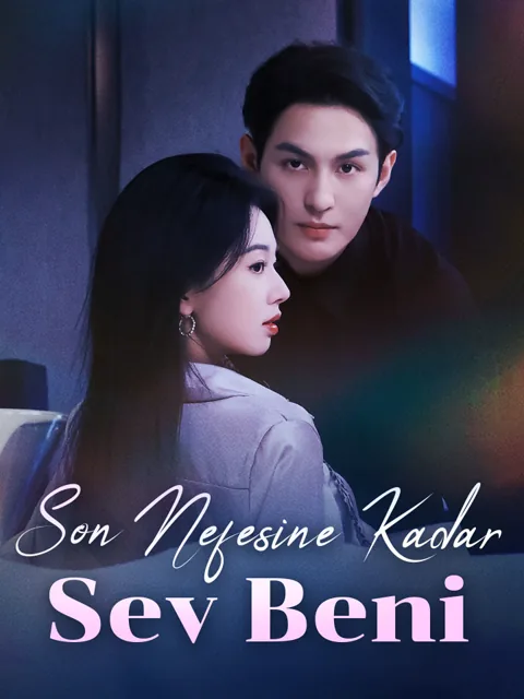 Son Nefesine Kadar Sev Beni afişi