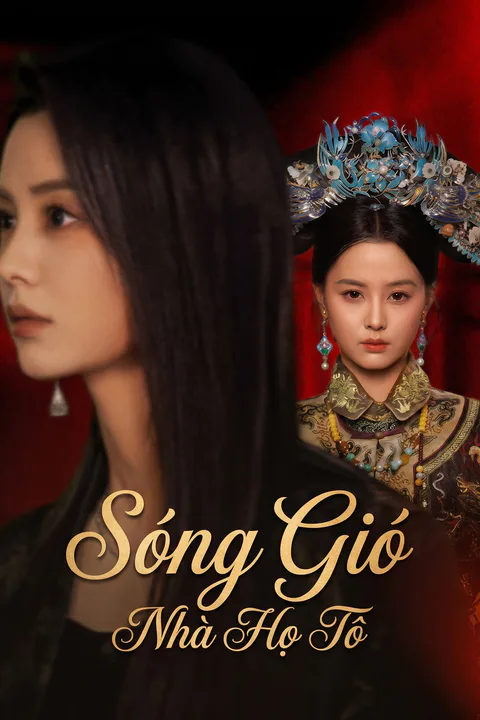 Poster Sóng Gió Nhà Họ Tô (Lồng tiếng)