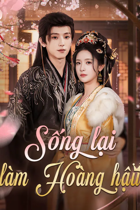 Poster Sống lại làm Hoàng hậu