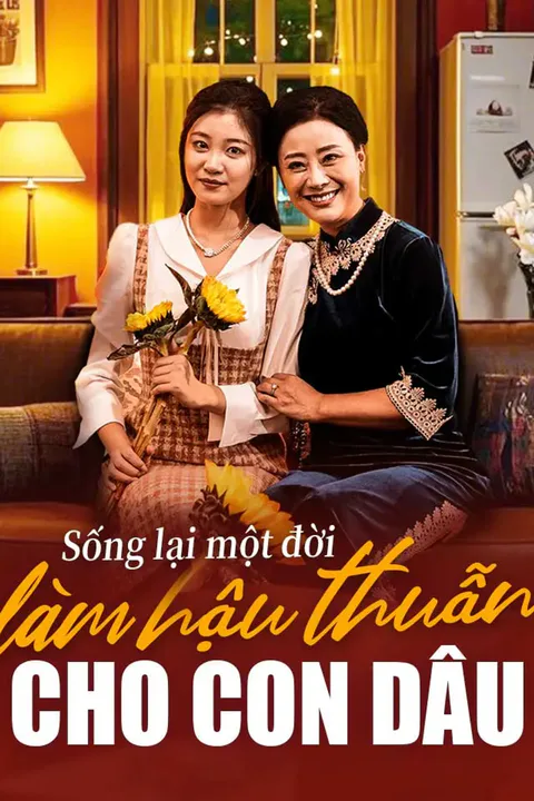 Poster Sống lại một đời làm hậu thuẫn cho con dâu