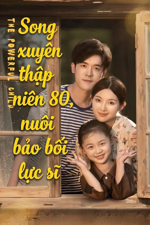 Poster Song xuyên thập niên 80, nuôi bảo bối lực sĩ