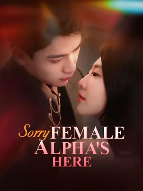 Sorry, Female Alpha's Here poster