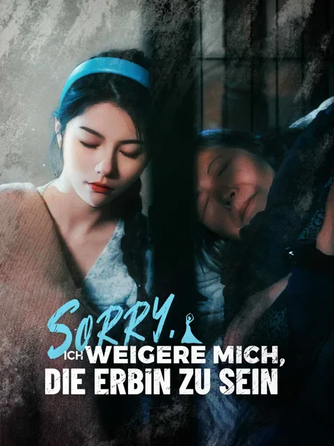 Poster von Sorry, ich weigere mich, die Erbin zu sein