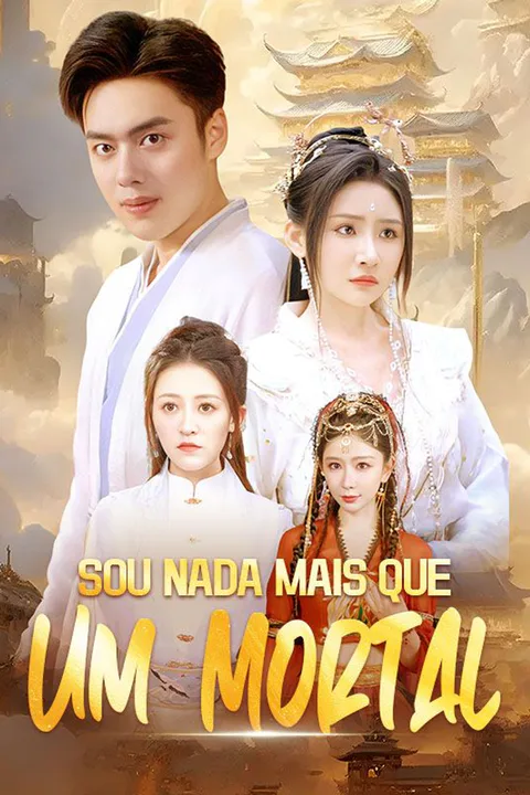 Pôster de Sou Nada Mais que Um Mortal (Dublado)
