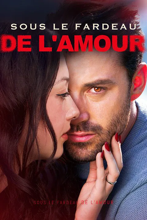 Affiche de Sous le Fardeau de l'Amour (Doublé)