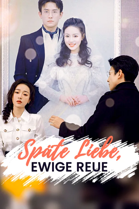 Poster von Späte Liebe, ewige Reue
