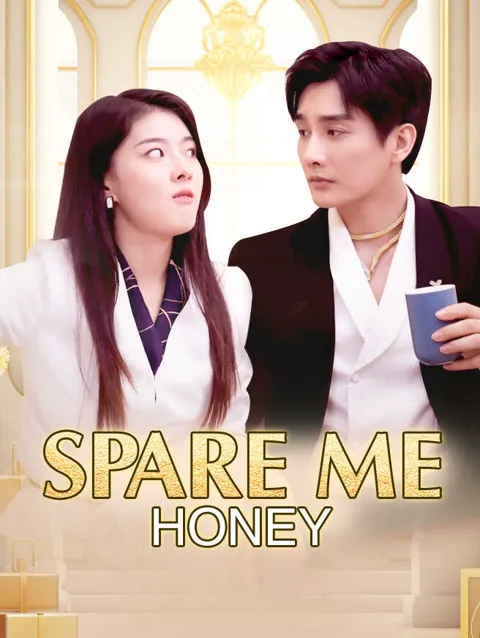 Spare Me, Honey poster