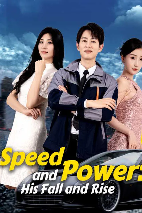Speed and Power: His Fall and Rise poster
