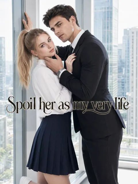 Spoil her as my very life poster