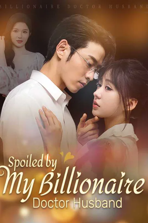 Spoiled by My Billionaire Doctor Husband poster