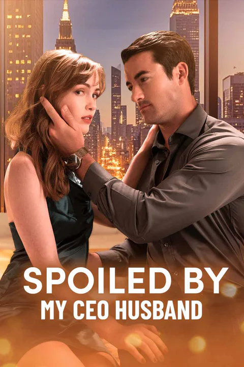Spoiled by My CEO Husband poster