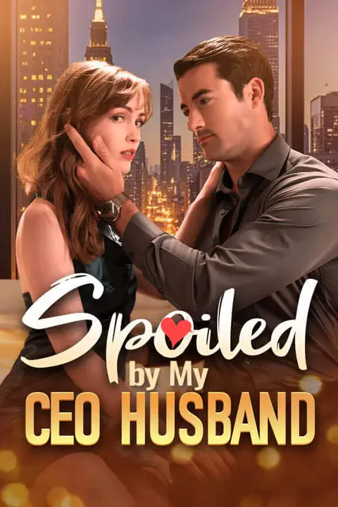 Spoiled by My CEO Husband poster