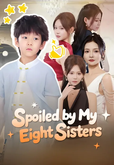 Spoiled by My Eight Sisters poster