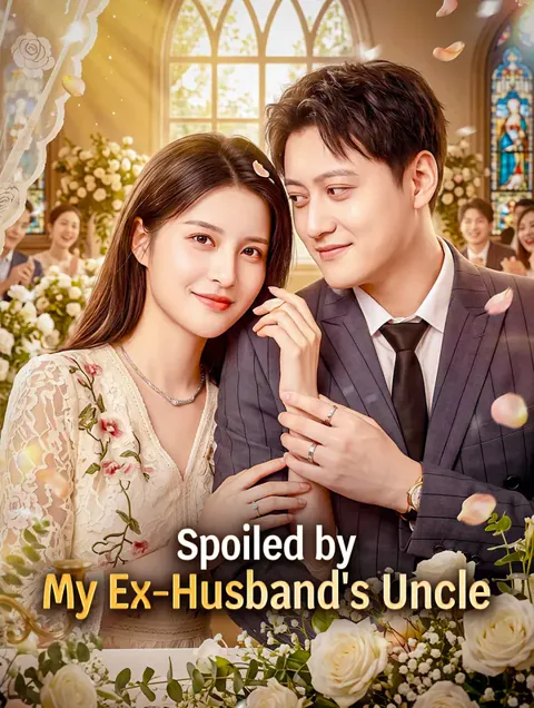 Spoiled by My Ex-Husband's Uncle poster