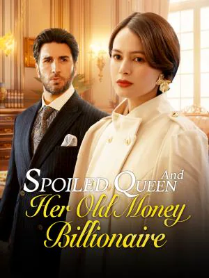 Spoiled Queen and Her Old Money Billionaire poster