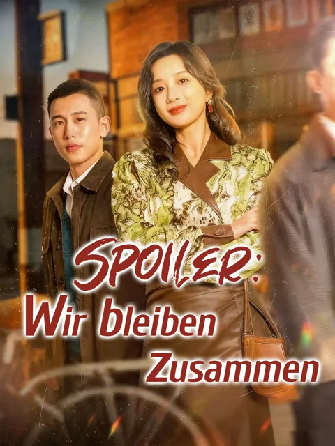 Poster von Spoiler: Wir bleiben zusammen