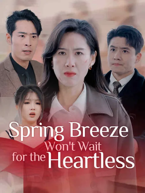 Spring Breeze Won't Wait for the Heartless poster