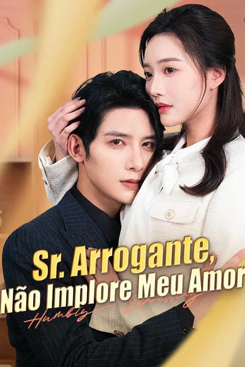 Pôster de Sr. Arrogante, Não Implore Meu Amor
