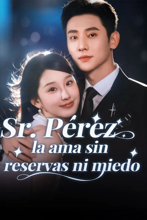 Póster de Sr. Pérez la ama sin reservas ni miedo